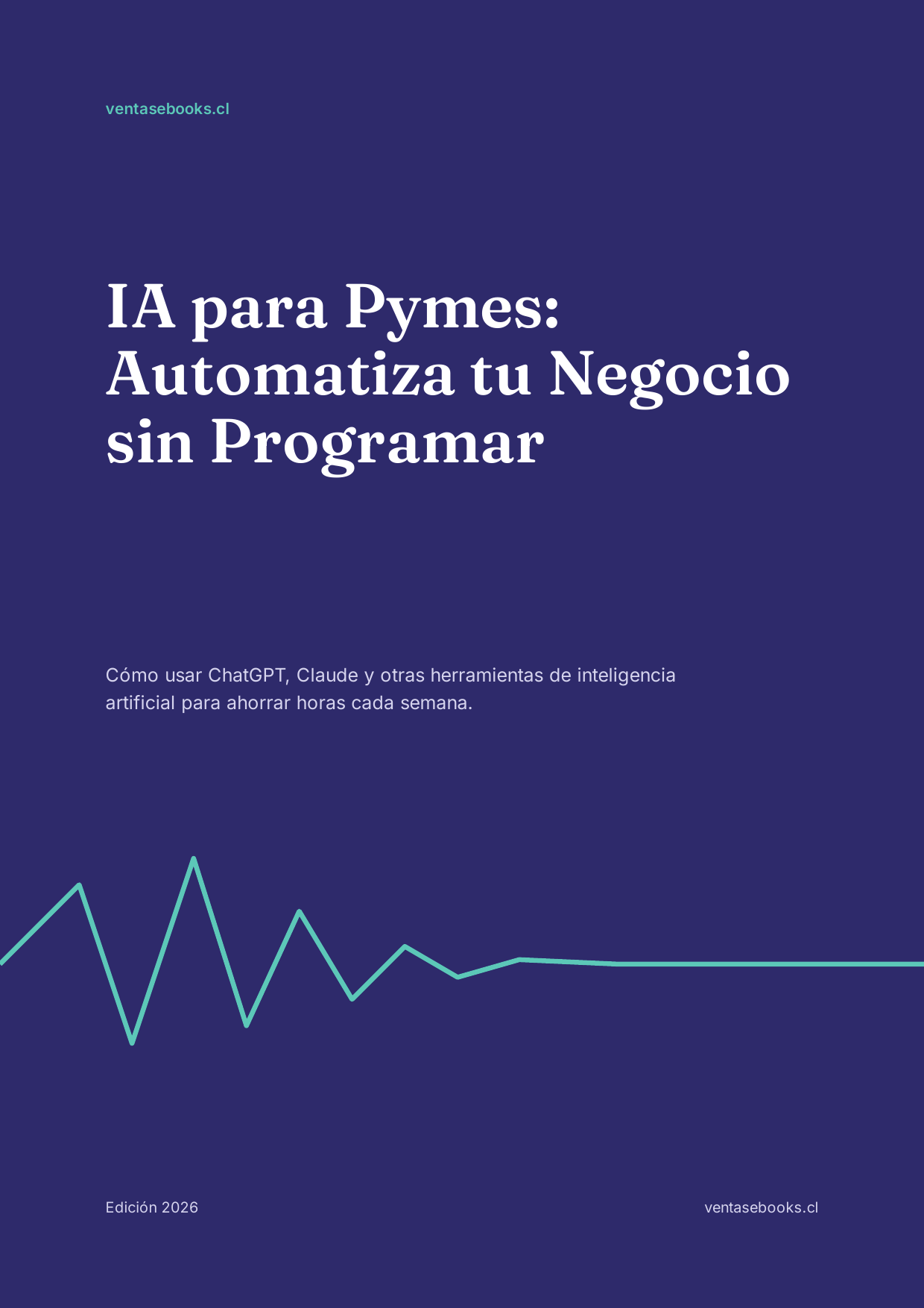 Portada de IA para Pymes: Automatiza tu Negocio sin Programar